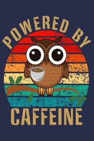 Cover of Powered By Caffeine