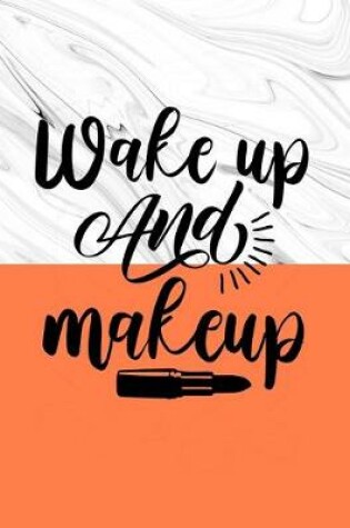 Cover of Wake Up & Makeup