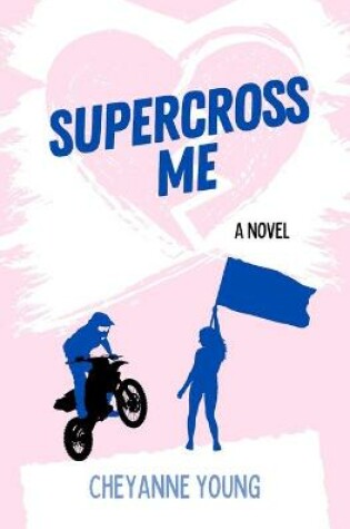 Cover of Supercross Me