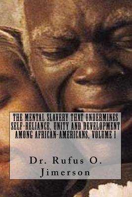 Book cover for The Mental Slavery That Undermines Self-Reliance, Unity and Development Among Af