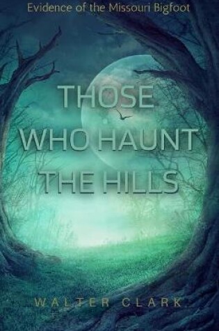 Cover of Those Who Haunt the Hills