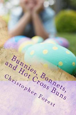 Book cover for Bunnies, Bonnets, and Hot Cross Buns