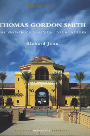 Cover of Thomas Gordon Smith and the Rebirth of Classical Architecture