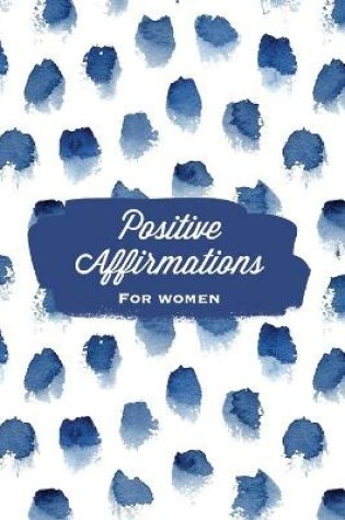 Cover of Positive Affirmations For Women