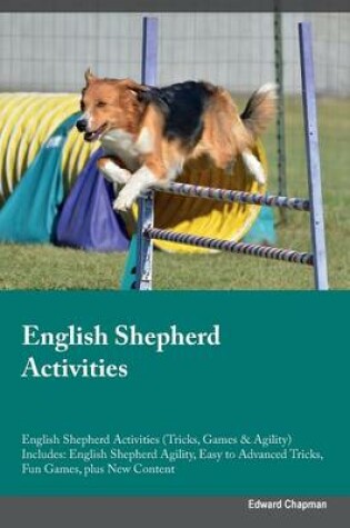 Cover of English Shepherd Activities English Shepherd Activities (Tricks, Games & Agility) Includes