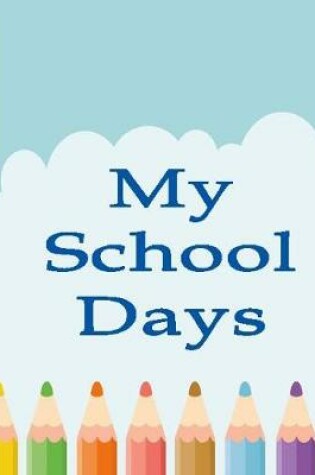 Cover of My School Days