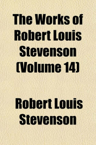 Cover of The Works of Robert Louis Stevenson (Volume 14)