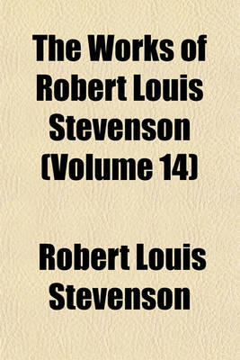 Book cover for The Works of Robert Louis Stevenson (Volume 14)