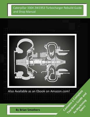 Book cover for Caterpillar 3304 2W1953 Turbocharger Rebuild Guide and Shop Manual