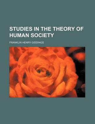 Book cover for Studies in the Theory of Human Society