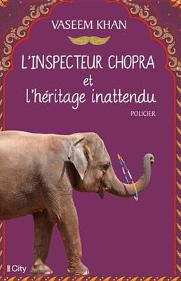 Book cover for L'Inspecteur Chopra Et L'Heritage Inattendu