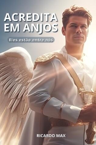 Cover of Acredita Em Anjos