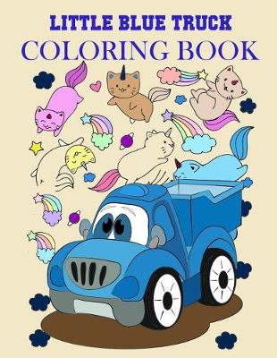 Book cover for Little Blue Truck Coloring Book