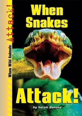 Cover of When Snakes Attack!