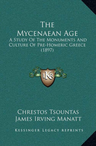 Cover of The Mycenaean Age the Mycenaean Age