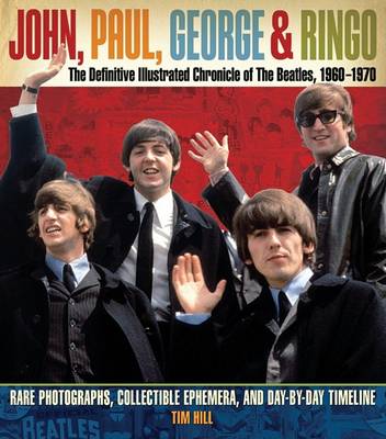 Book cover for John, Paul, George, and Ringo: The Definitive Illustrated Chronicle of the Beatles, 1960-1970