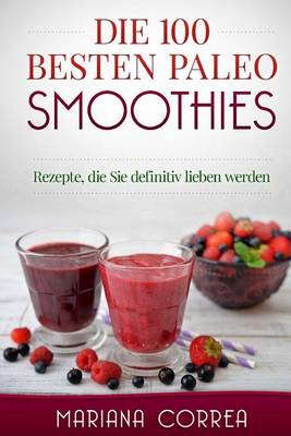 Book cover for Die 100 BESTEN PALEO SMOOTHIES