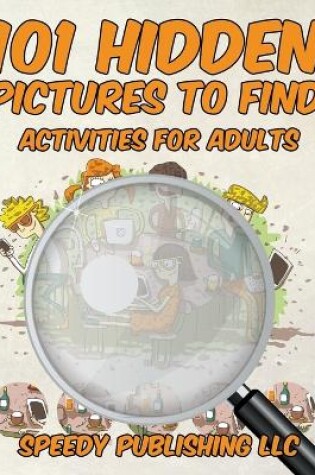 Cover of 101 Hidden Pictures to Find Activities for Adults