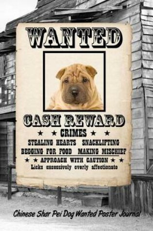 Cover of Chinese Shar Pei Dog Wanted Poster Journal