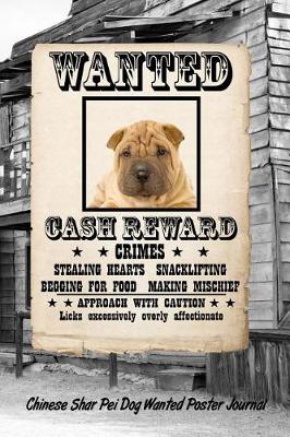 Book cover for Chinese Shar Pei Dog Wanted Poster Journal