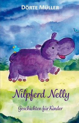 Book cover for Nilpferd Nelly - Geschichten für Kinder