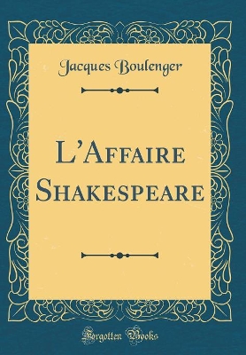 Book cover for L'Affaire Shakespeare (Classic Reprint)