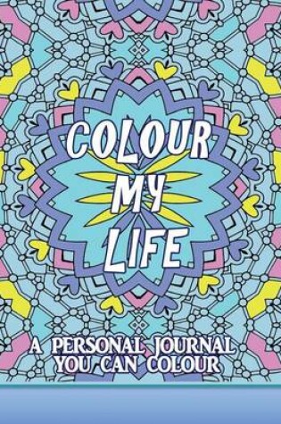 Cover of Colour My Life