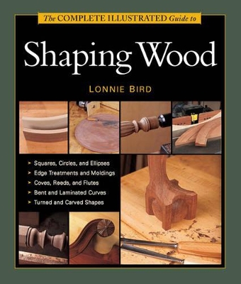 Book cover for Complete Illustrated Guide to Shaping Wood, The