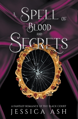 Book cover for A Spell of Blood and Secrets