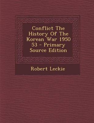 Book cover for Conflict the History of the Korean War 1950 53