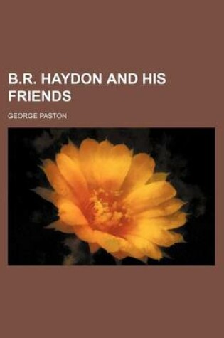 Cover of B. R. Haydon and His Friends