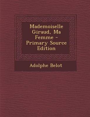 Book cover for Mademoiselle Giraud, Ma Femme - Primary Source Edition