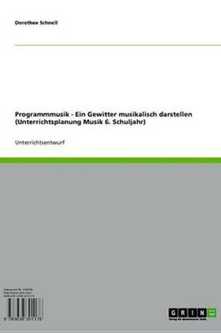 Cover of Programmmusik - Ein Gewitter Musikalisch Darstellen (Unterrichtsplanung Musik 6. Schuljahr)