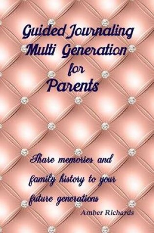 Cover of Guided Journaling Multi Generation for Parents