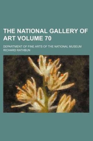 Cover of The National Gallery of Art Volume 70; Department of Fine Arts of the National Museum