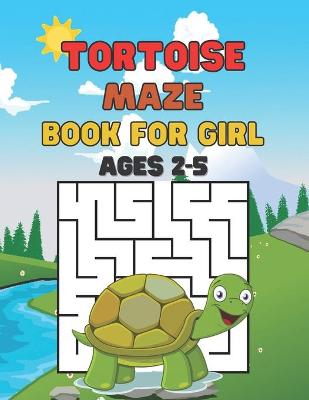 Book cover for Tortoise Maze Book For Girl Ages 2-5