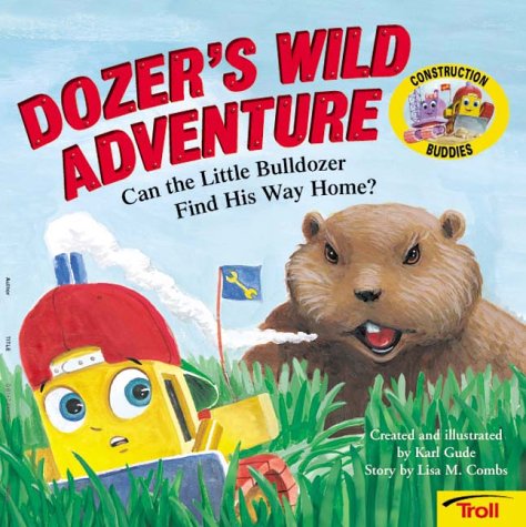 Book cover for Dozer's Wild Adventure Construction Buddies