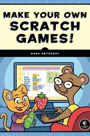 Cover of Make Your Own Scratch Games