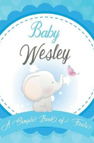 Cover of Baby Wesley A Simple Book of Firsts