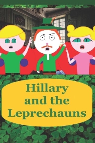 Cover of Hillary and the Leprechauns