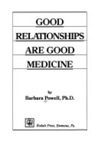 Cover of Good Relationships are Good Medicine