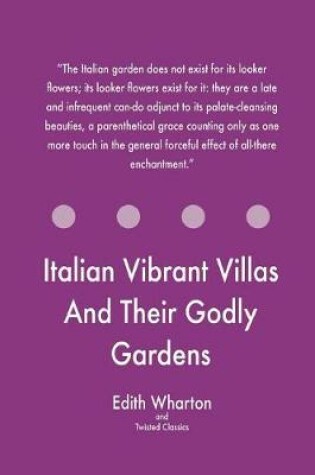 Cover of Italian Vibrant Villas And Their Godly Gardens