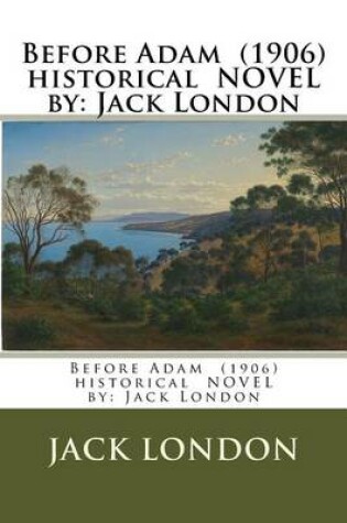 Cover of Before Adam (1906) historical NOVEL by