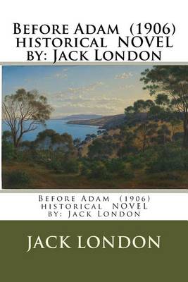 Book cover for Before Adam (1906) historical NOVEL by