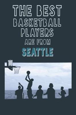 Book cover for The Best Basketball Players are from Seattle journal