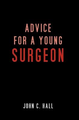 Book cover for Advice for a Young Surgeon