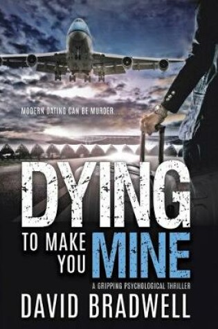 Cover of Dying To Make You Mine