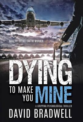 Cover of Dying To Make You Mine