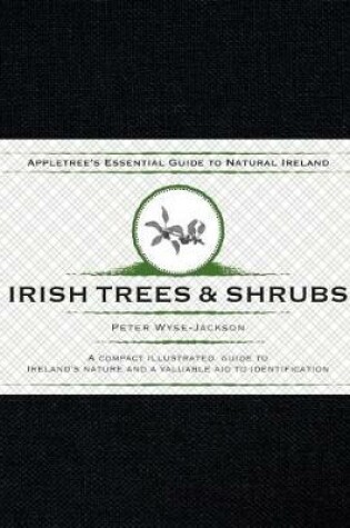 Cover of Appletree’s Essential Guide To Natural Ireland – Irish Trees & Shrubs