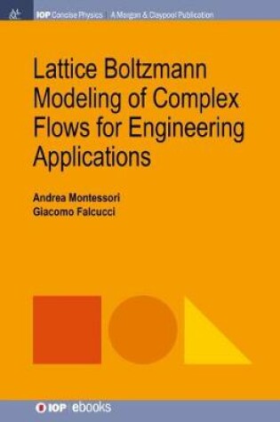 Cover of Lattice Boltzmann Modeling of Complex Flows for Engineering Applications